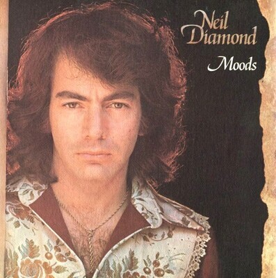 Diamond, Neil / Moods | Uni 93136 | July 1972