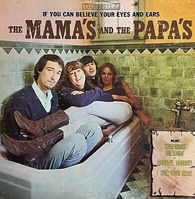 Mamas and Papas / If You Can Believe Your Eyes and Ears | Dunhill D-50006 | February 1966