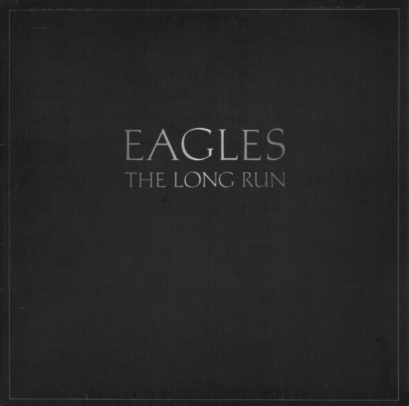 Eagles / The Long Run | Asylum 5E-508 | September 1979