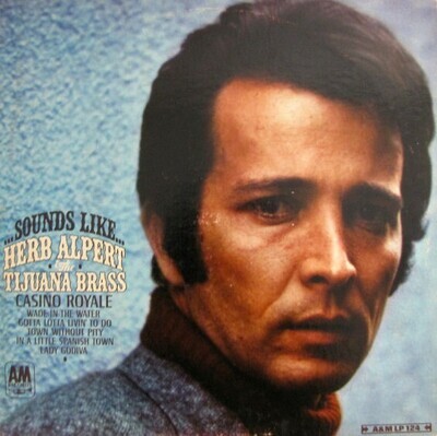 Alpert, Herb (+ The Tijuana Brass) / Sounds Like | A+M LP-124 | May 1967