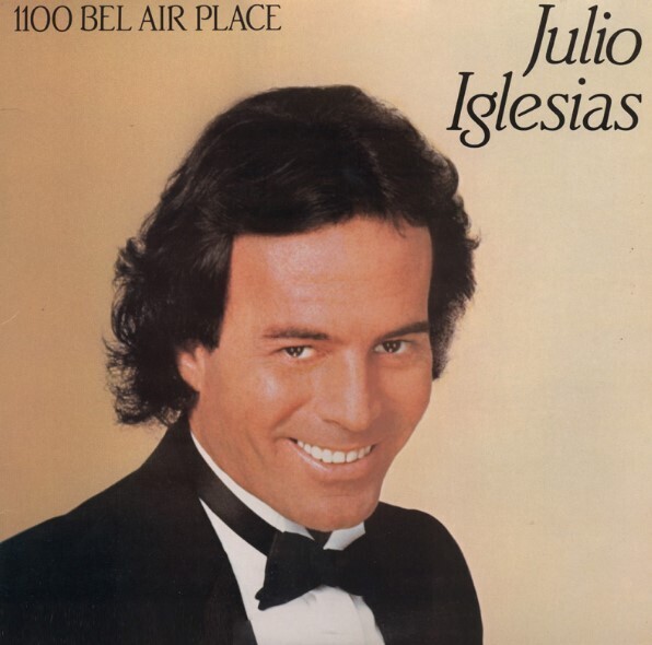 Iglesias, Julio / 1100 Bel Air Place | Columbia QC-39157 | October 1984
