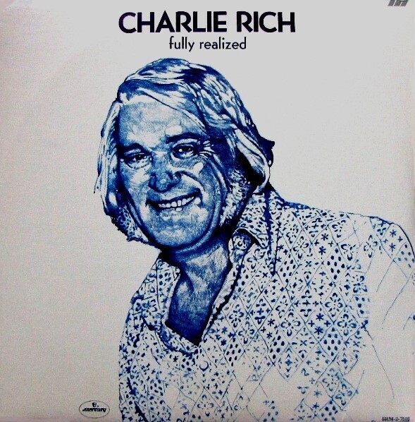 Rich, Charlie / Fully Realized | Mercury SRM-2-7505 | March 1974