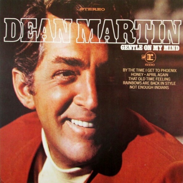 Martin, Dean / Gentle On My Mind | Reprise RS-6330 | December 1968