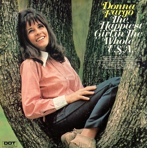 Fargo, Donna / The Happiest Girl in the Whole U.S.A. | Dot DOS-26000 | June 1972