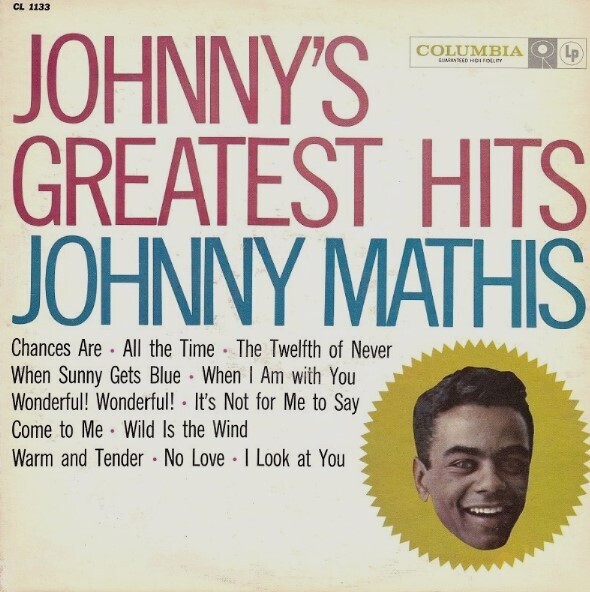 Mathis, Johnny / Johnny's Greatest Hits | Columbia CL-1133 | March 1958
