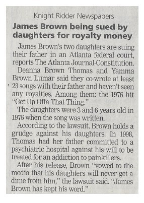 Brown, James / James Brown Being Sued by Daughters for Royalty Money / 2002