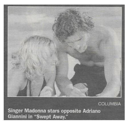Madonna / Stars Opposite Adriano Giannini in Swept Away | September 2002