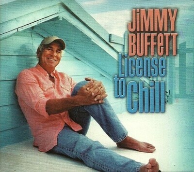 Buffett, Jimmy / License to Chill | Mailboat (RCA) | July 2004