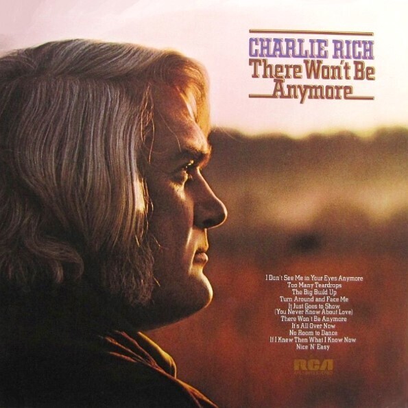 Rich, Charlie / There Won't Be Anymore | RCA Victor APL1-0433 | January 1974