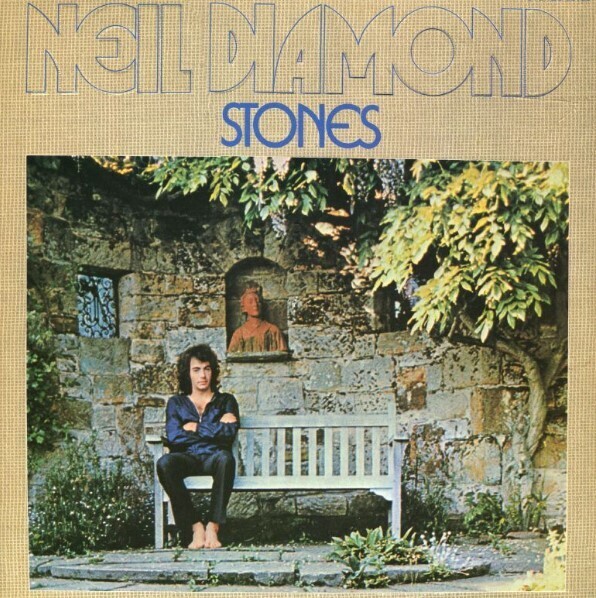Diamond, Neil / Stones | Uni 93106 | November 1971