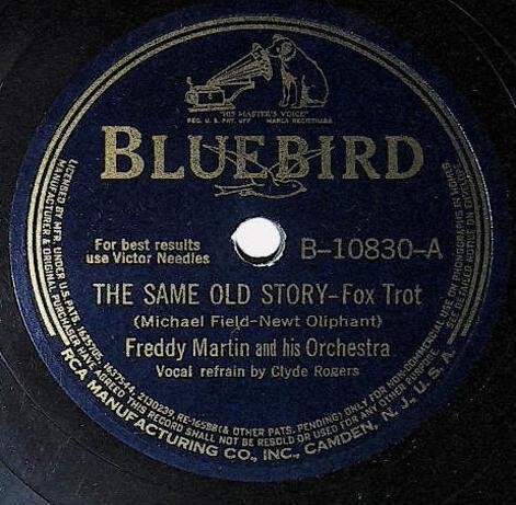 Martin, Freddy / The Same Old Story | Bluebird B-10830 | July 1940