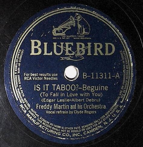 Martin, Freddy / Is It Taboo? (To Fall in Love with You) | Bluebird B-11311 | July 1941