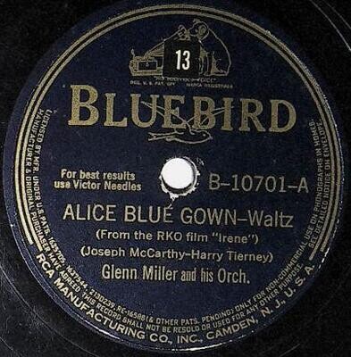 Miller, Glenn / Alice Blue Gown | Bluebird B-10701 | May 1940