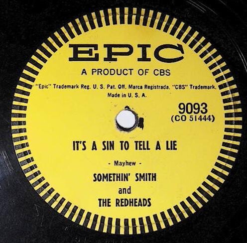 Somethin&#39; Smith + The Redheads / It&#39;s a Sin to Tell a Lie | Epic 9093 | January 1955