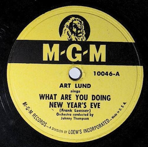 Lund, Art / What Are You Doing New Year's Eve | MGM 10046 | Johnny Thompson | 1947