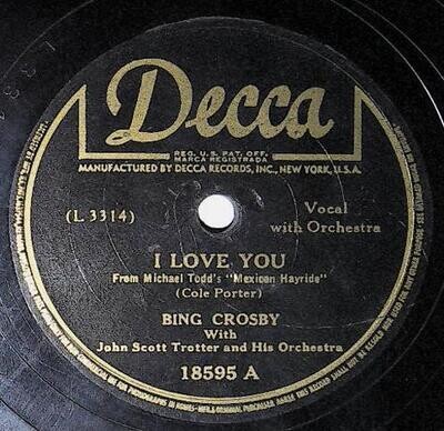Crosby, Bing / I Love You | Decca 18595 | April 1944