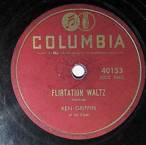 Griffin, Ken / Flirtation Waltz | Columbia 40153 | Organ | 1954