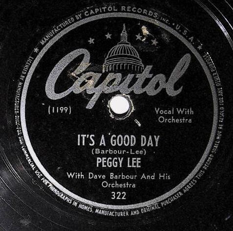 Lee, Peggy / It's a Good Day | Capitol 322 | November 1946