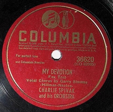Spivak, Charlie / My Devotion | Columbia 36620 | July 1942