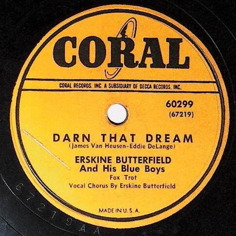 Butterfield, Erskine / Darn That Dream | Coral 60299 | September 1950