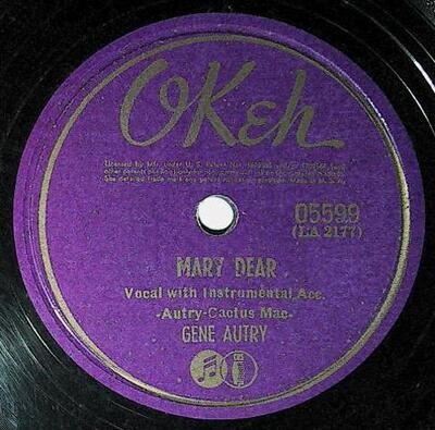 Autry, Gene / Mary Dear | Okeh 05599 | June 1940