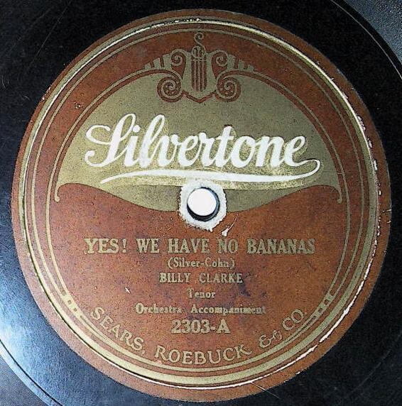 Clarke, Billy / Yes! We Have No Bananas | Silvertone 2303 | 1923