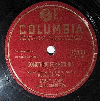 James, Harry / Something For Nothing | Columbia 37388 | 10 Inch Shellac Single (78 RPM) | June 1947