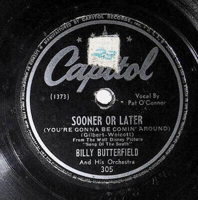 Butterfield, Billy / Sooner Or Later | Capitol 305 | October 1946