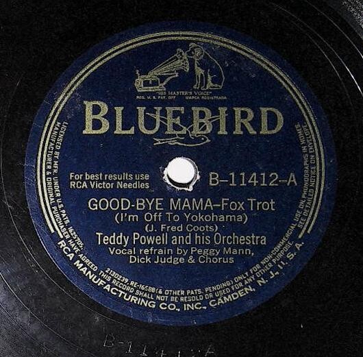 Powell, Teddy / Good-Bye Mama | Bluebird B-11412 | January 1942
