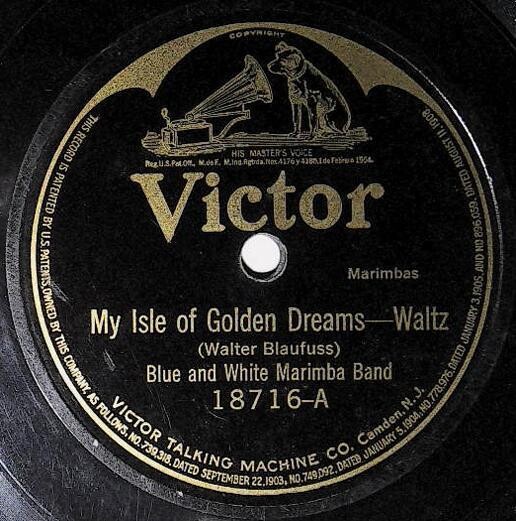 Blue and White Marimba Band / My Isle of Golden Dreams | Victor 18716 | February 1921