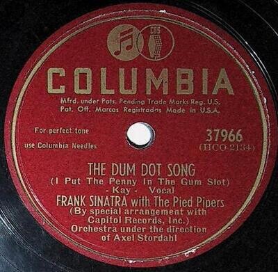 Sinatra, Frank / The Dum Dot Song | Columbia 37966 | November 1947