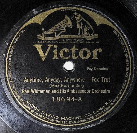 Whiteman, Paul / Anytime, Anyday, Anywhere | Victor 18694 | December 1920