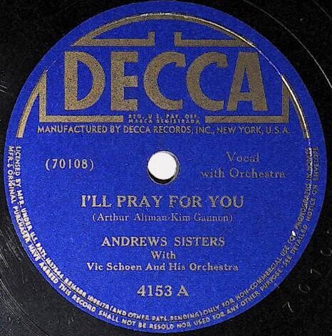 Andrews Sisters, The / I&#39;ll Pray For You | Decca 4153 | February 1942
