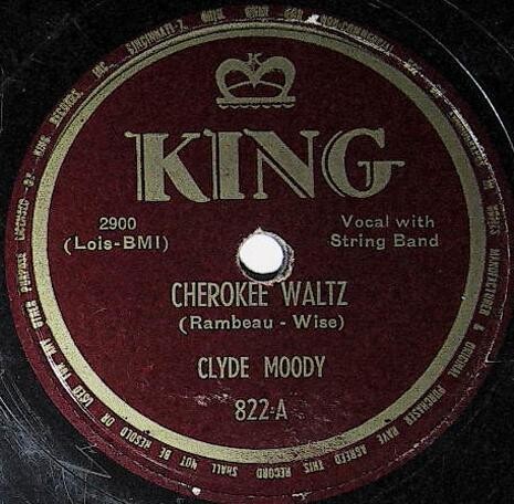 Moody, Clyde / Cherokee Waltz | King 822 | November 1949