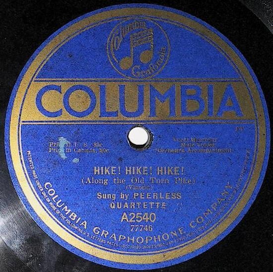 Peerless Quartette / Hike! Hike! Hike! (Along the Old Turn Pike) | Columbia A-2540 | June 1918