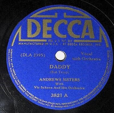 Andrews Sisters, The / Daddy | Decca 3821 | June 1941