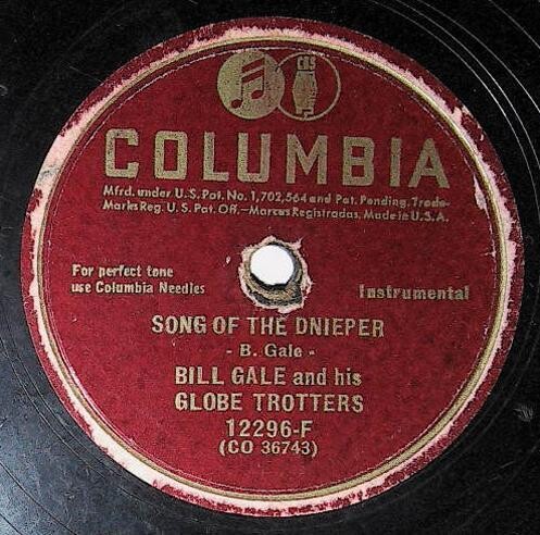 Gale, Bill / Song of the Dnieper | Columbia 12296-F | with his Globe Trotters | 1946