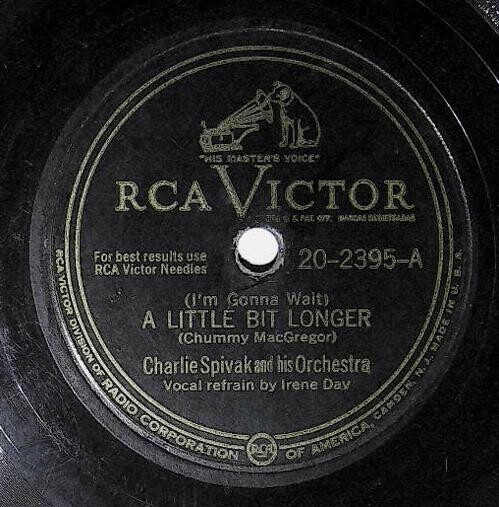 Spivak, Charlie / (I'm Gonna Wait) A Little Bit Longer | RCA Victor 20-2395 | Irene Day | 1947