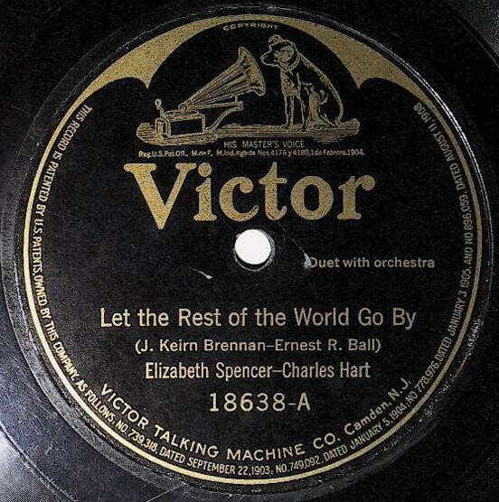 Spencer, Elizabeth / Let the Rest of the World Go By | Victor 18638 | February 1920 | with Charles Hart