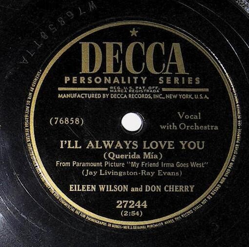 Wilson, Eileen / I&#39;ll Always Love You | Decca 27244 | with Don Cherry | 1950