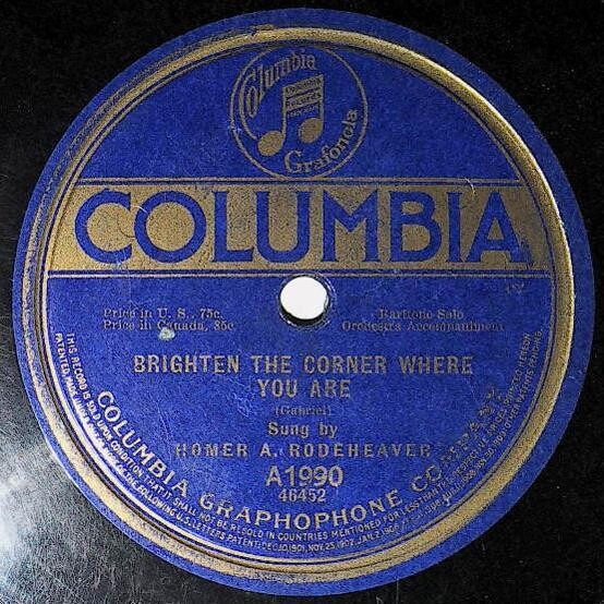 Rodeheaver, Homer A. / Brighten the Corner Where You Are | Columbia A-1990 | Baritone | 1918