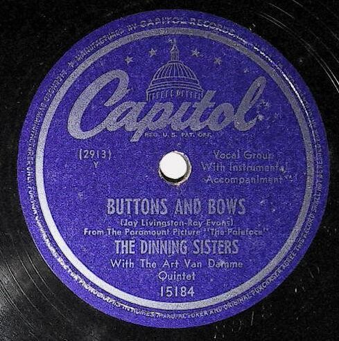 Dinning Sisters, The / Buttons and Bows | Capitol 15184 | August 1948