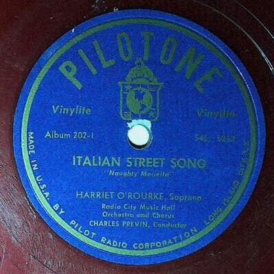 O'Rourke, Harriet / Italian Street Song | Pilotone 202-1 | 1940s