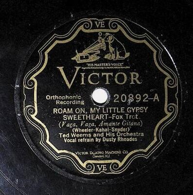 Weems, Ted / Roam On, My Little Gypsy Sweetheart | Victor 20892 | October 1927