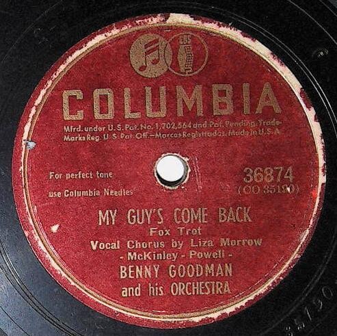 Goodman, Benny / My Guy's Come Back | Columbia 36874 | October 1945