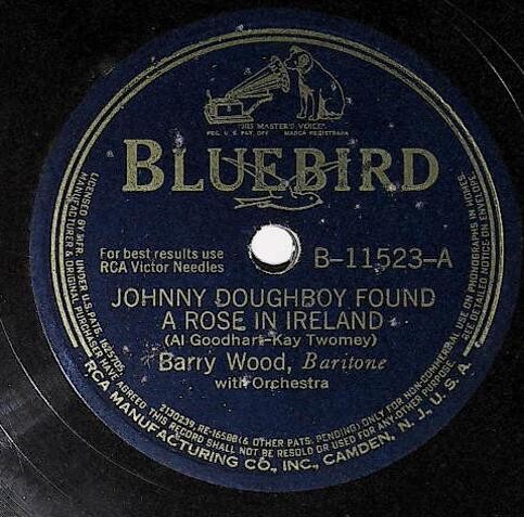Wood, Barry / Johnny Doughboy Found a Rose in Ireland | Bluebird B-11523 | Baritone | 1942