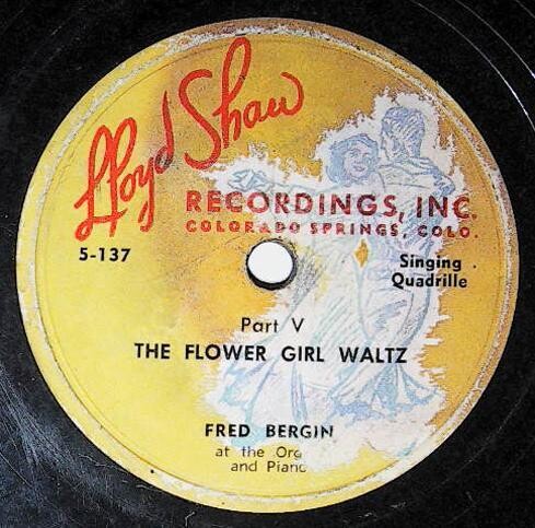 Bergin, Fred / The Flower Girl Waltz | Lloyd Shaw Recordings 5-137 | Organ-Piano | 1950s