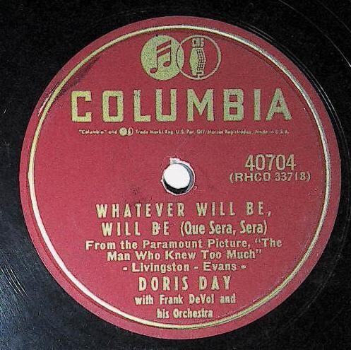 Day, Doris / Whatever Will Be, Will Be (Que Sera, Sera) | Columbia 40704 | May 1956