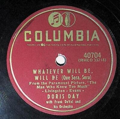 Day, Doris / Whatever Will Be, Will Be (Que Sera, Sera) | Columbia 40704 | May 1956