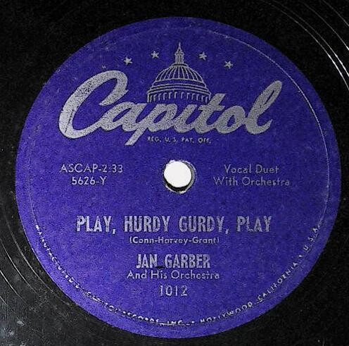 Garber, Jan / Play, Hurdy Gurdy, Play | Capitol 1012 | 1950